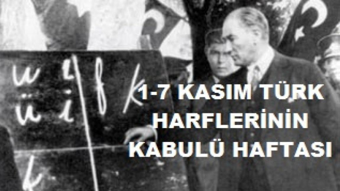 Sosyal Sorumluluklarımız !!! 1 - 7 Kasım Türk Harf Devrimi Haftası