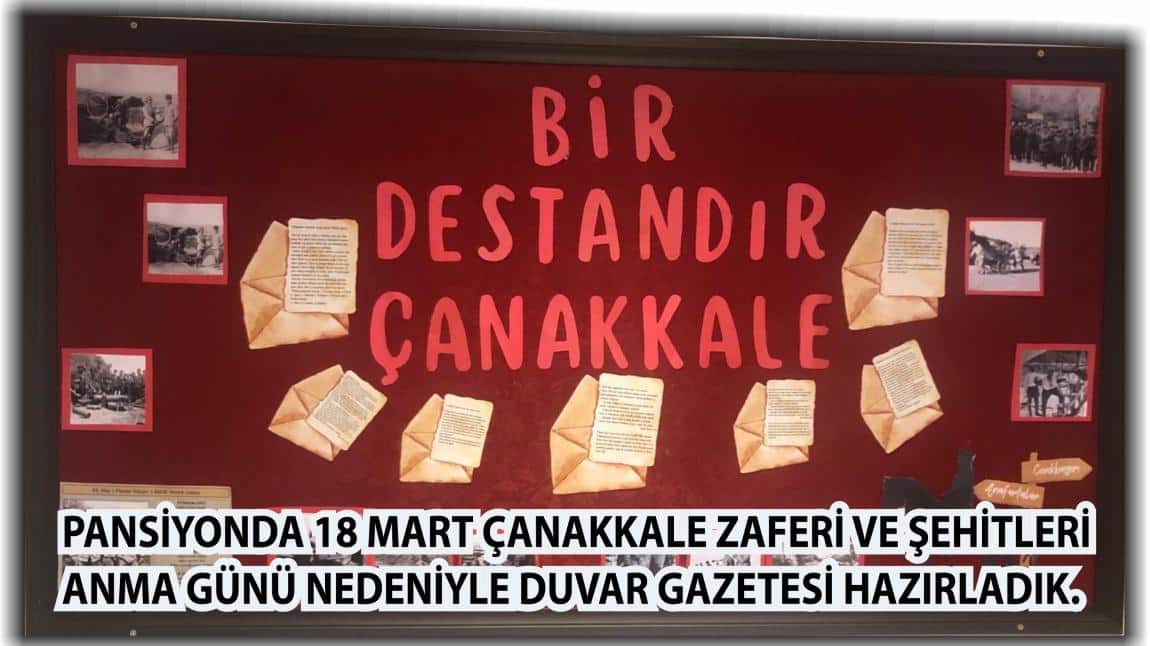 Pansiyonda 18 Mart Çanakkale Zaferi ve Şehitleri Anma Günü Nedeniyle Duvar Gazetesi Hazırladık.